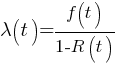 {lambda}(t) ={f(t)}/{1-R(t)}