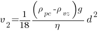 v_2 = {1/18{{{({rho}_pc-{rho}_vz}){g}}/{eta}}}d^2