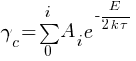 {{gamma}_c} = sum{0}{i}{A_i} {e^{-{E/{2k{tau}}}}}