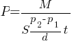 P = M/{S{p_2 - p_1}/d{t}}