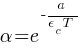 {alpha} = e^{-{a/{{epsilon}_c T}}}
