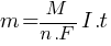 m = {M/{n.F}}I.t