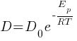 D=D_0e^{-{{E_p}}/RT}